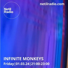 Infinite Monkeys - 1st March 2024