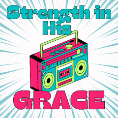 Strength in His grace