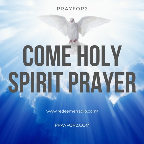 Come Holy Spirit Prayer