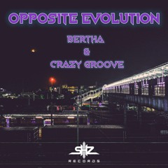 Opposite Evolution Feat Crazy Groove