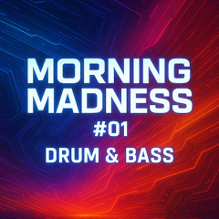 [Set] Morning Madness #01 – High-Energy Drum n Bass DJ Live Set