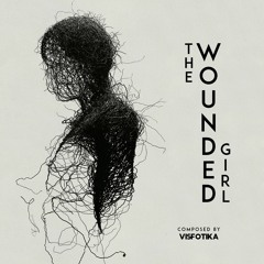 VISFOTIKA - The Wounded Girl