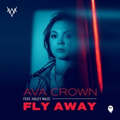 Ava Crown - Fly Away (Loudness Bootleg) [Preview]
