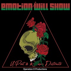Emotion Will Show Feat Rasmus Destructo {Prod By Operation O}
