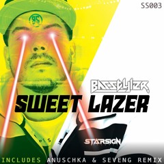 Basstyler - Sweet Lazer (Anuschka & SevenG Remix)