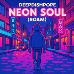 Neon Soul (Roam)