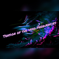Tension of the Dead Frequencies