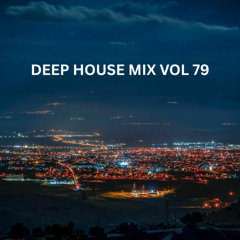 DEEP HOUSE MIX VOL 79