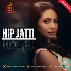 HIP JATTI| New Punjabi Song | ARaaj | Latest Punjabi Songs