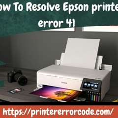 How To Resolve Epson printer error 41