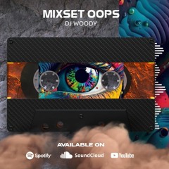 OOPS - DJ WOODY | K STUDIO MIXSET #12