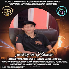 DJ ADID -“HARMONY TIGER X SALAH MEMILIH & BANAZA  BOOSTER”FUNKOT(NANDO) 2024