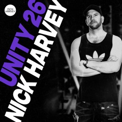 NICK HARVEY // UNITY 26 (DJ-Mix)