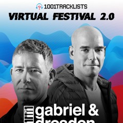 Gabriel & Dresden - 1001Tracklists Virtual Festival 2.0