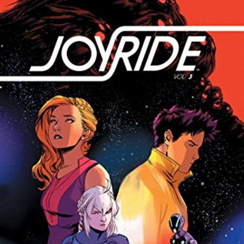 free PDF √ Joyride Vol. 3 by  Jackson Lanzing,Collin Kelly,Marcus To [PDF EBOOK EPUB