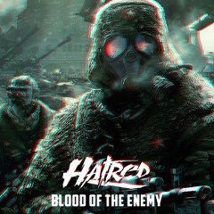 Hatred - Blood Of The Enemy (Free Download)