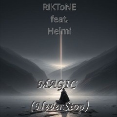 Magic pt. 1 (Never Stop) ft. Helmi