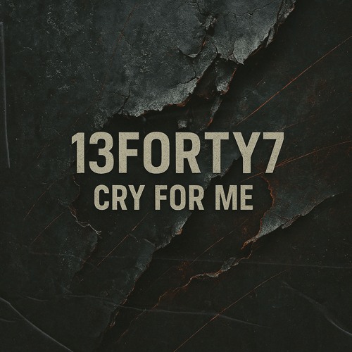 13FORTY7 - Cry For Me     -💀 FREE DOWNLOAD 💀-