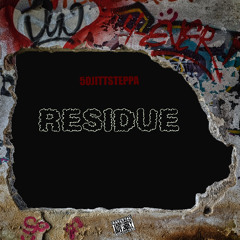 50jittsteppa - Residue (Produced By:  Uno Reyes)