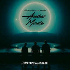 Swedish House Mafia - Another Minute (Jayden Vega & SaQmir Festival Mix)