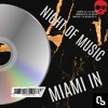 NIGTHT OF MUSIC IN MIAMI DJ mix artwork - Electronic music tracklist cover image
