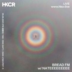 BREAD FM w/ NATEEEEEEEEEEEE - 29/09/2023