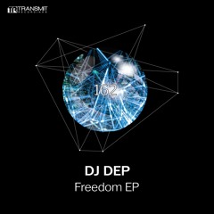 DJ Dep - Freedom EP [Transmit Recordings]