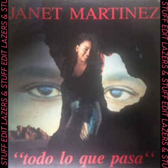 Janet Martinez - Todo Lo Que Pasa (The Square Sun Edit)