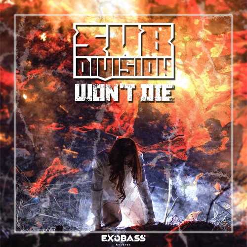 SUB DIVISION - WON'T DIE [EXO-05]