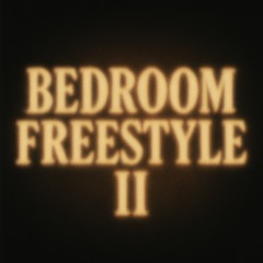 BEDROOM FREESTYLE II (Prod by.DAT)