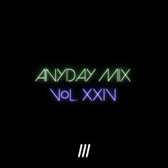 Elias Malpica - Anyday Mix Vol. XXIV