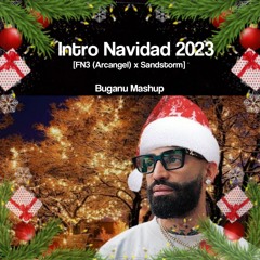 Intro Navidad 2023 [FN3 (Arcangel) x Sandstorm] 130BPM · Buganu Mashup