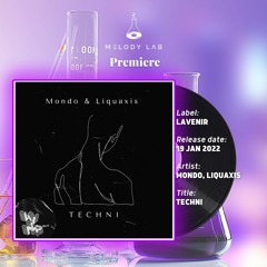 ML Premiere: Mondo & Liquaxis - Techni [Lavenir]