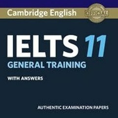 [PDF] Cambridge English: Ielts 11 General Training With Answers (With Audio Cd) By #AUTOR# Full