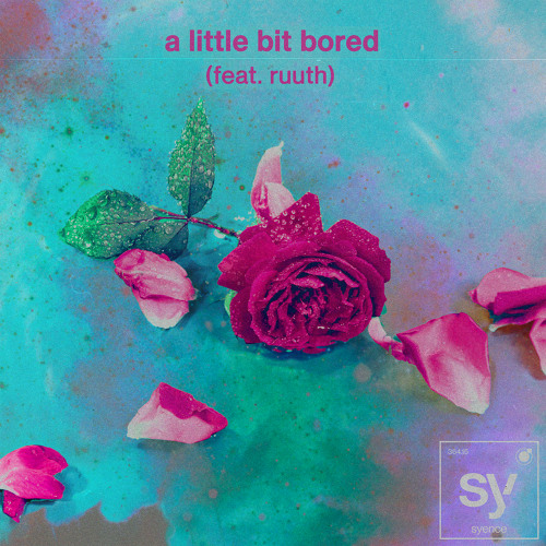 a little bit bored (feat. Ruuth)