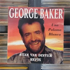 George Baker - Una Paloma Blanca (Stan van Dinter Refix) **FILTERED**
