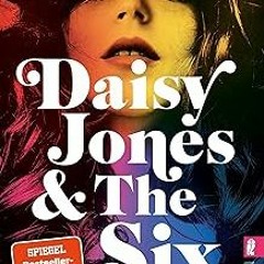 [PDF/Ebook Daisy Jones and The Six: Das Buch zur Serie (German Edition) BY: Taylor Jenkins Reid