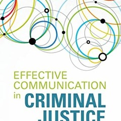 Read EBOOK EPUB KINDLE PDF Effective Communication in Criminal Justice by  Robert (Sk