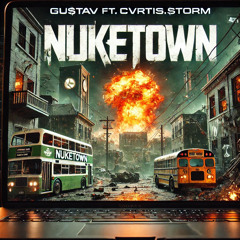 Gu$tav Nuketown Ft CVRTIS.$TORM