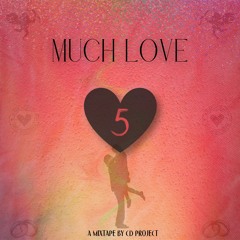 Much Love (Vol. 5)