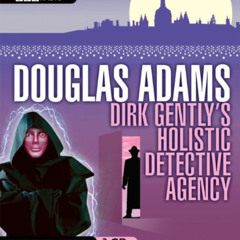 Read EPUB 📂 Dirk Gently's Holistic Detective Agency (BBC Dramatization) by  Douglas