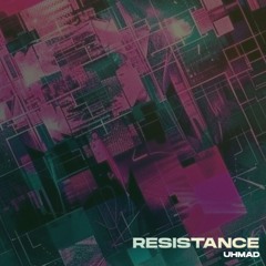 UHMAD - RESISTANCE