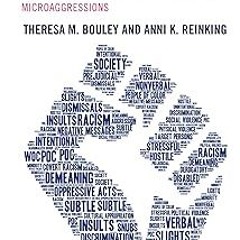 $ Implicit Bias: An Educator’s Guide to the Language of Microaggressions BY: Theresa M. Bouley