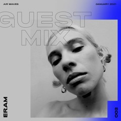Guest Mix 003 - ERAM
