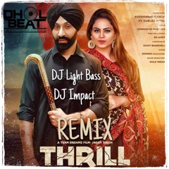 DBI Remix | Thrill | DJ Light Bass Dhol Mix