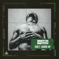 Boston Switch - Can't Stand Up