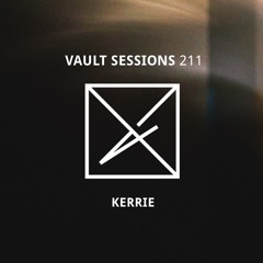 Vault Sessions #211 - Kerrie