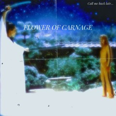 Flower of carnage