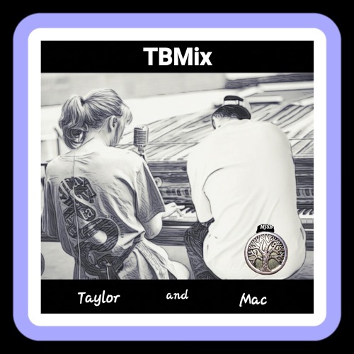 🎯🎼Mac Miller~Stay~Taylor Swift The Archer~TBMix_1_mixed_1_mixed.mp3
