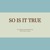 Artwork for So Is It True